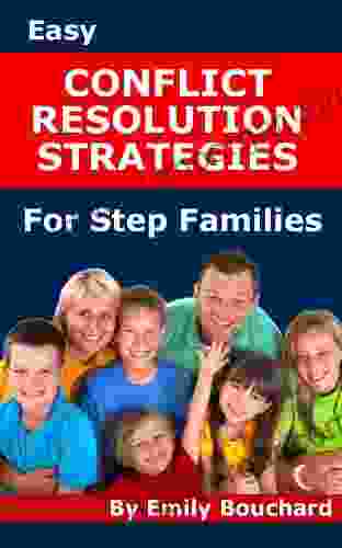 Easy Conflict Resolution Strategies For Step Families