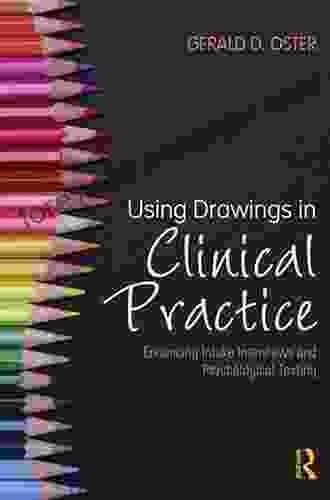 Using Drawings In Clinical Practice: Enhancing Intake Interviews And Psychological Testing