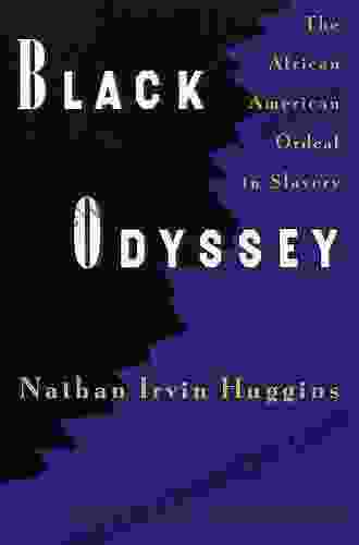 Black Odyssey Nathan Irvin Huggins