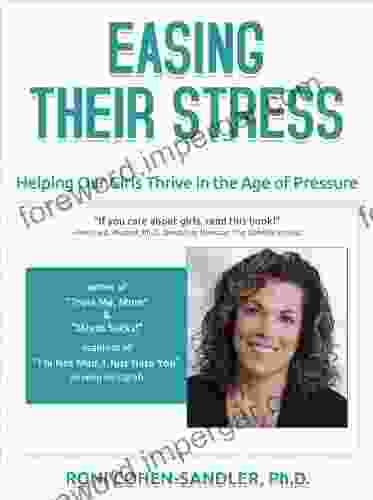 Easing Their Stress: Helping Our Girls Thrive in the Age of Pressure