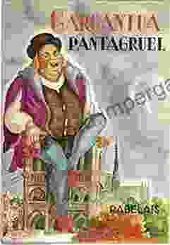 Gargantua And Pantagruel(classics : Illustrated Edition