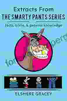 Extracts From The Smarty Pants : Facts Trivia General Knowledge