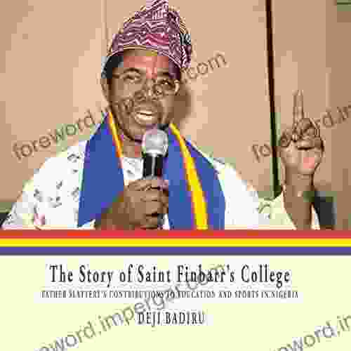 The Story Of Saint Finbarr S College: Father Slattery S Contributions To Education And Sports In Nigeria