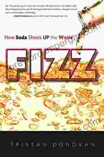 Fizz: How Soda Shook Up The World