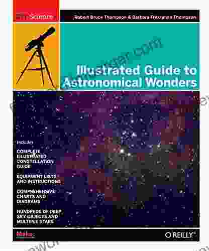 Illustrated Guide To Astronomical Wonders: From Novice To Master Observer (DIY Science)