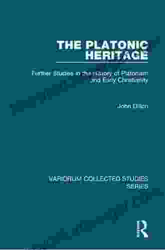 The Platonic Heritage: Further Studies In The History Of Platonism And Early Christianity (Variorum Collected Studies)