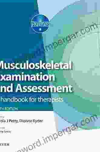 Musculoskeletal Examination And Assessment E Book: A Handbook For Therapists (Physiotherapy Essentials)