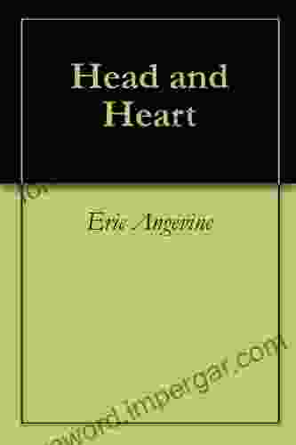 Head And Heart Eric Angevine