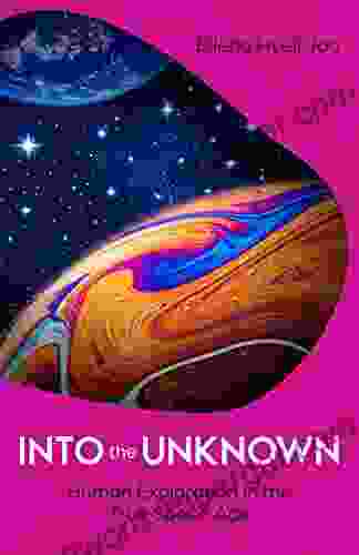 Into The Unknown: Human Exploration In The True Space Age