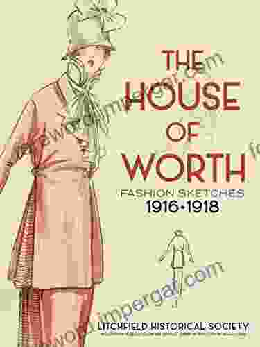 The House Of Worth: Fashion Sketches 1916 1918