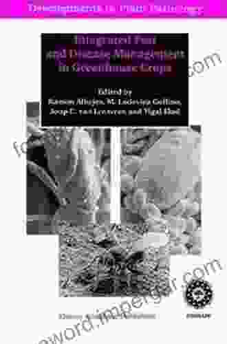 Integrated Pest And Disease Management In Greenhouse Crops (Developments In Plant Pathology 14)