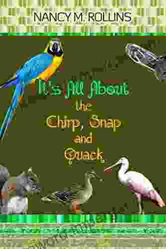 It s All About the Chirp Snap and Quack