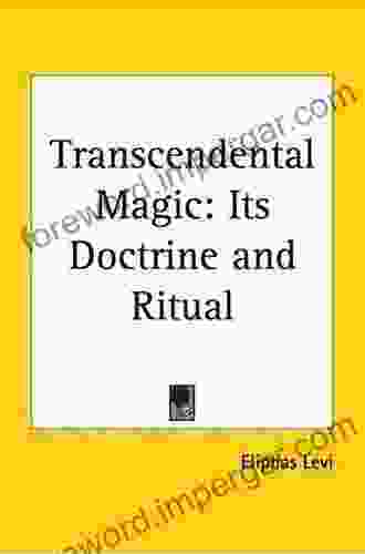 Transcendental Magic: Its Doctrine And Ritual: Its Doctrine And Ritual (1910)