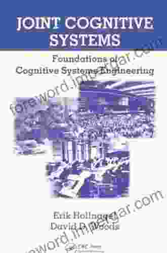 Joint Cognitive Systems: Foundations Of Cognitive Systems Engineering