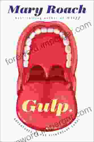 Gulp: Adventures on the Alimentary Canal