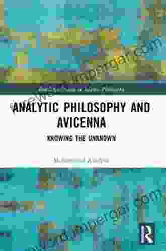 Analytic Philosophy and Avicenna: Knowing the Unknown (Routledge Studies in Islamic Philosophy)