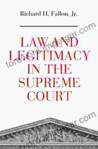 Law And Legitimacy In The Supreme Court