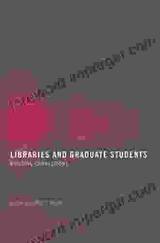 Libraries And Graduate Students: Building Connections