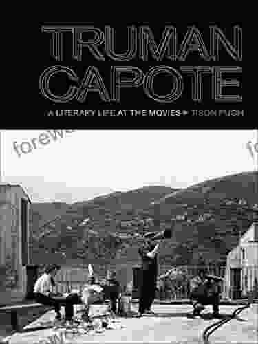 Truman Capote: A Literary Life at the Movies (The South on Screen)