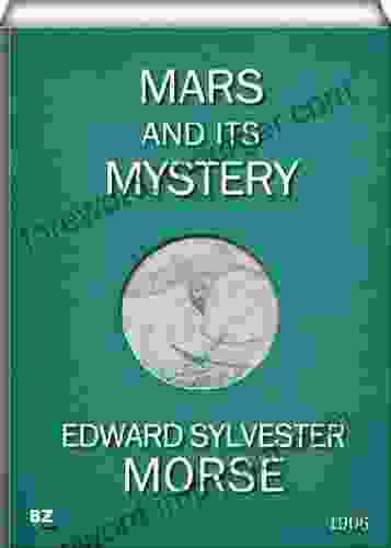 Mars And Its Mystery Edward Sylvester Morse