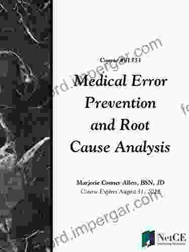 Medical Error Prevention And Root Cause Analysis