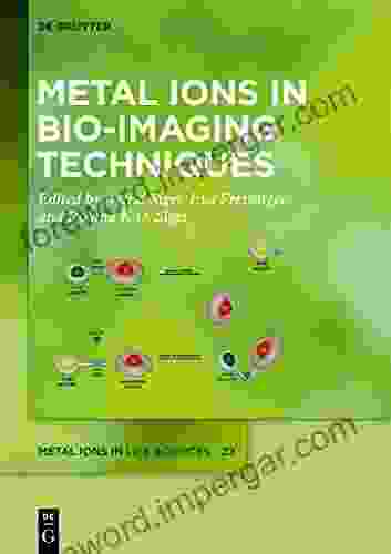 Metal Ions In Bio Imaging Techniques (Metal Ions In Life Sciences)