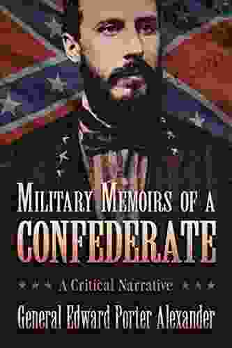 Military Memoirs of a Confederate: A Critical Narrative