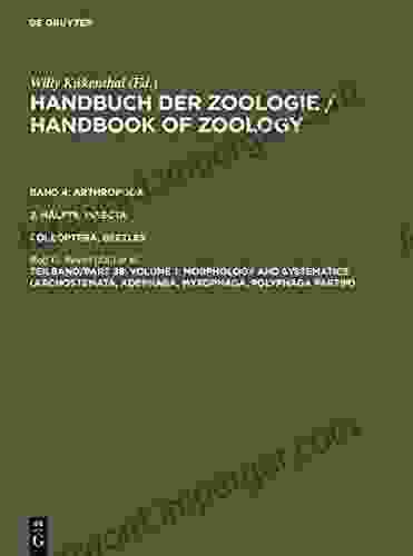 Volume 1: Morphology And Systematics (Archostemata Adephaga Myxophaga Polyphaga Partim) (Handbuch Der Zoologie/Handbook Of Zoology 4)