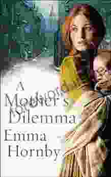 A Mother S Dilemma Emma Hornby