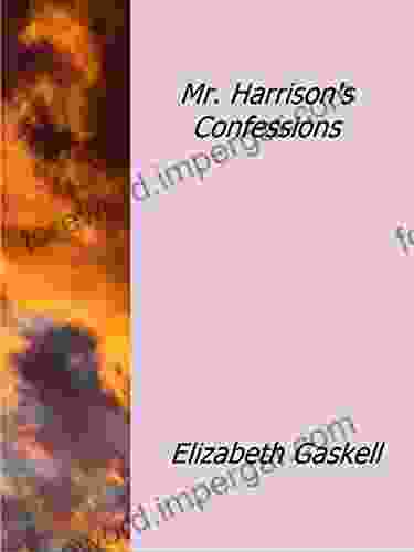 Mr Harrison s Confessions Elizabeth Gaskell