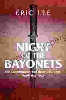 Night Of The Bayonets: The Texel Uprising And Hitler S Revenge April May 1945