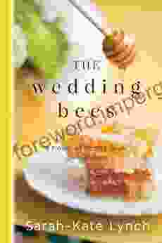 The Wedding Bees: A Novel Of Honey Love And Manners