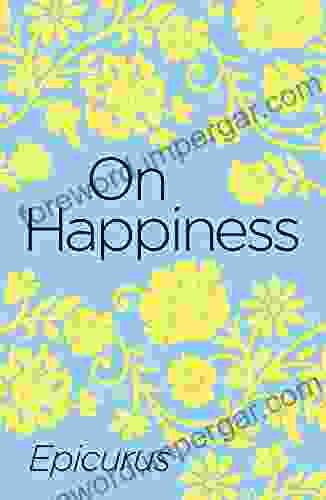 On Happiness (Arcturus Classics) Epicurus