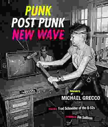 Punk Post Punk New Wave: Onstage Backstage In Your Face 1978 1991: Onstage Backstage In Your Face 1977 1989