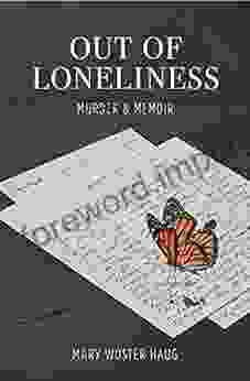 Out Of Loneliness: Murder And Memoir