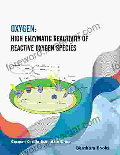 Oxygen: High Enzymatic Reactivity Of Reactive Oxygen Species