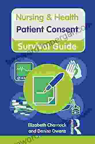 Patient Consent (Nursing And Health Survival Guides)