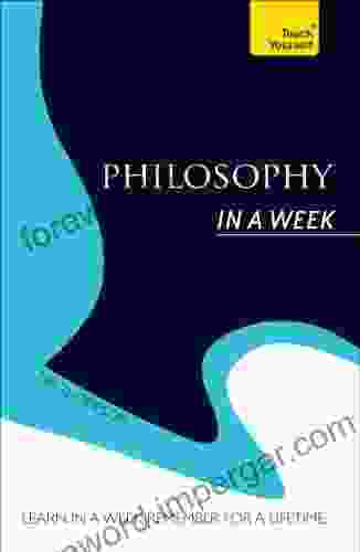 Philosophy In A Week: Teach Yourself