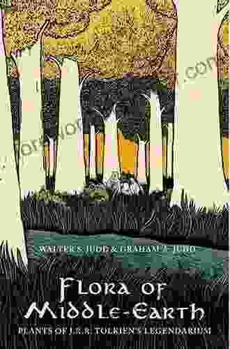 Flora Of Middle Earth: Plants Of J R R Tolkien S Legendarium