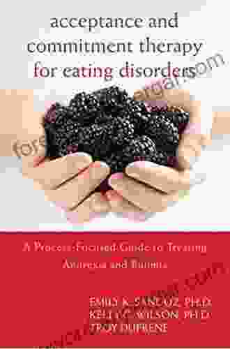 Acceptance And Commitment Therapy For Eating Disorders: A Process Focused Guide To Treating Anorexia And Bulimia (Professional)