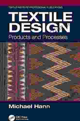 Textile Design: Products And Processes (Textile Institute Professional Publications)