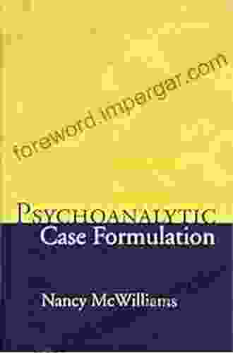 Psychoanalytic Case Formulation Nancy McWilliams