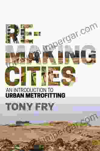 Remaking Cities: An Introduction To Urban Metrofitting