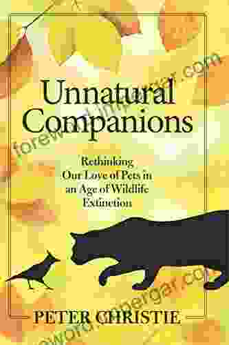 Unnatural Companions: Rethinking Our Love Of Pets In An Age Of Wildlife Extinction