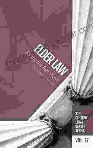 Elder Law: Riding The Age Wave (21st Century Legal Career 17)