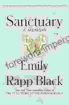 Sanctuary: A Memoir Emily Rapp Black