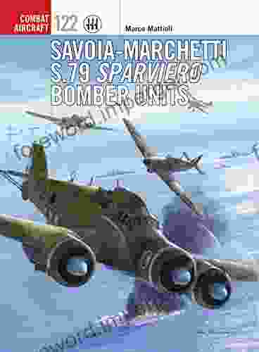 Savoia Marchetti S 79 Sparviero Bomber Units (Combat Aircraft 122)