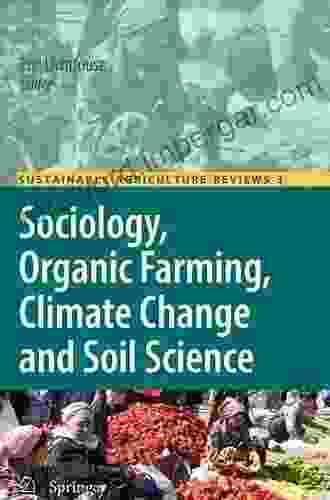 Sociology Organic Farming Climate Change And Soil Science (Sustainable Agriculture Reviews 3)