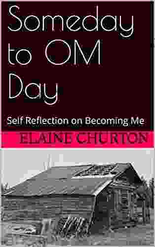 Someday To OM Day: Self Reflections On Becoming Me