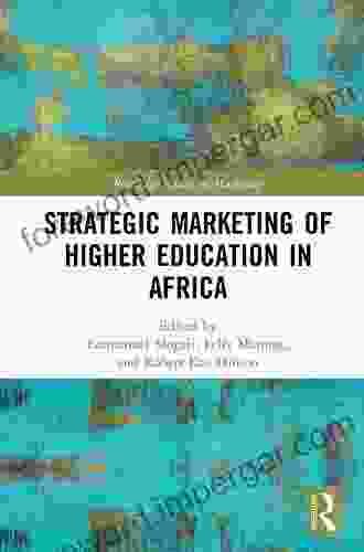 Strategic Marketing Of Higher Education In Africa (Routledge Studies In Marketing)